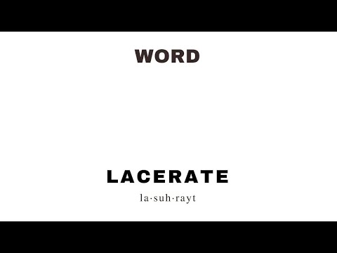 Video: Apakah perkataan lacerate?