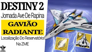 DESTINY 2 - LOCALIZAÇÃO DO RESERVATÓRIO NA ZME/JORNADA AVE DE RAPINA NAVE GAVIÃO RADIANTE