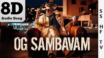 OG SAMBAVAM - 8D Audio Song | Good Bad Ugly| Ajith | Trisha| G V Prakash|Adhik Ravichandran|SS HF TV