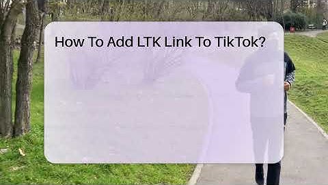 How To Add LTK Link To TikTok? - Everyday-Networking