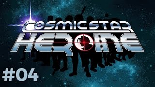 Let's Play: Cosmic Star Heroine 「Episode #04」