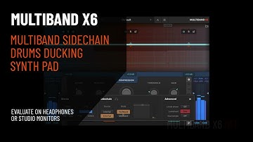 Multiband X6 - Sidechain Ducking Demo