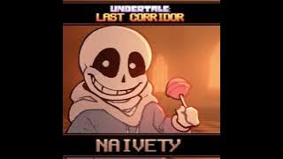 Undertale Last Corridor: Naivety but now you can hear it better