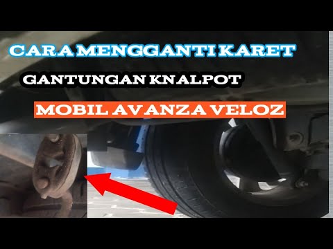 MENGGANTI KARET GANTUNGAN KNALPOT MOBIL AVANZA VELOZ