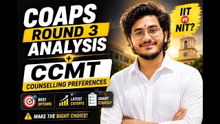 🚨 COAPS Round 3 Analysis + CCMT Counselling Preferences 🔥 Best IIT/NIT Options for Your GATE Score