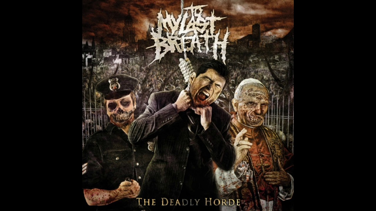 To My Last Breath - The Deadly Horde (2011) [Full Album]