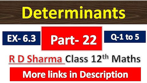 Determinants | R D Sharma Class 12th Maths Solution | Dhanpat Rai Publication | Chapter 6 | Part 22