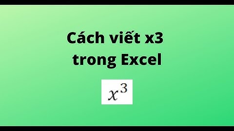 Cách viết x3 trong Excel