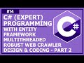 C# Expert OOP - Lecture 14: Multithreaded Robust Web Crawler Programming With Entity Framework - P.2