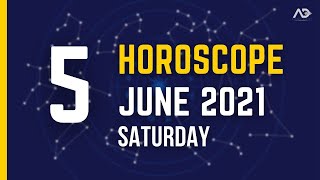 Horoscope For Jun 5 2021