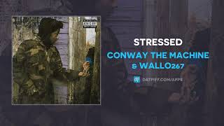 Conway the Machine &amp; Wallo267 - Stressed (AUDIO)