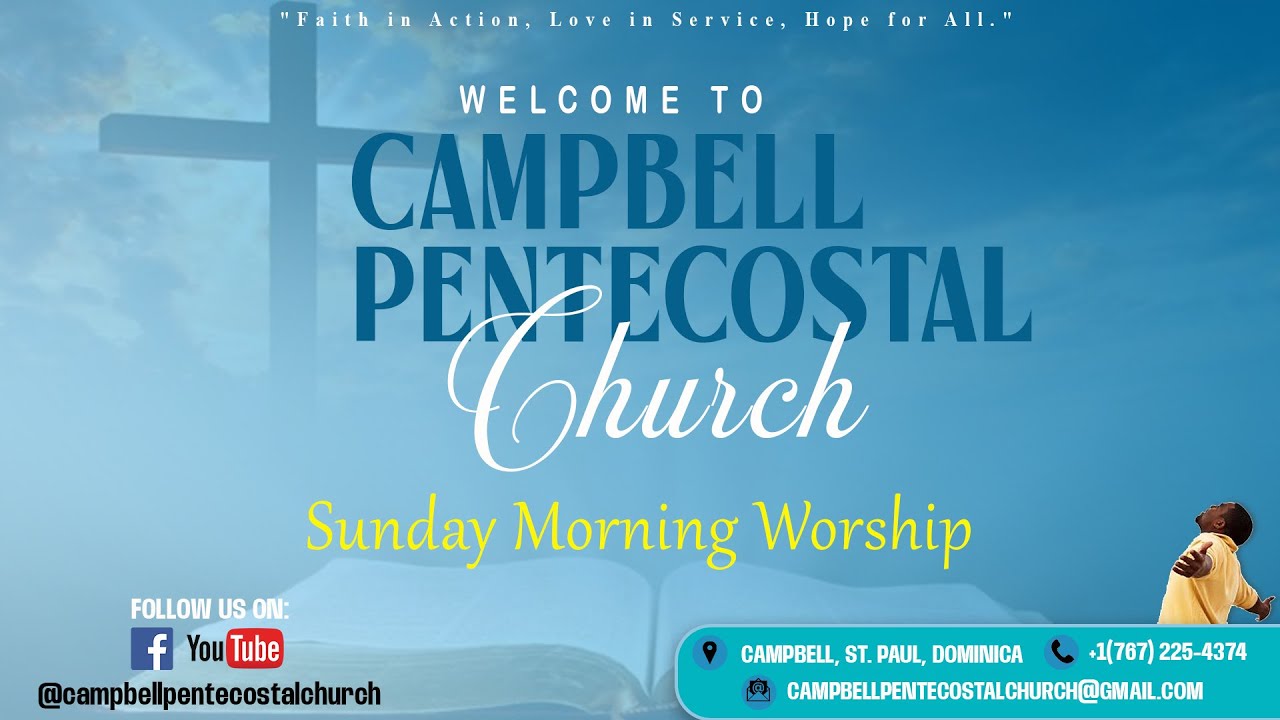 CAMPBELL PENTECOSTAL CHURCH SUNDAY MORNING WORSHIP SERVICE 08TH MARCH 2026