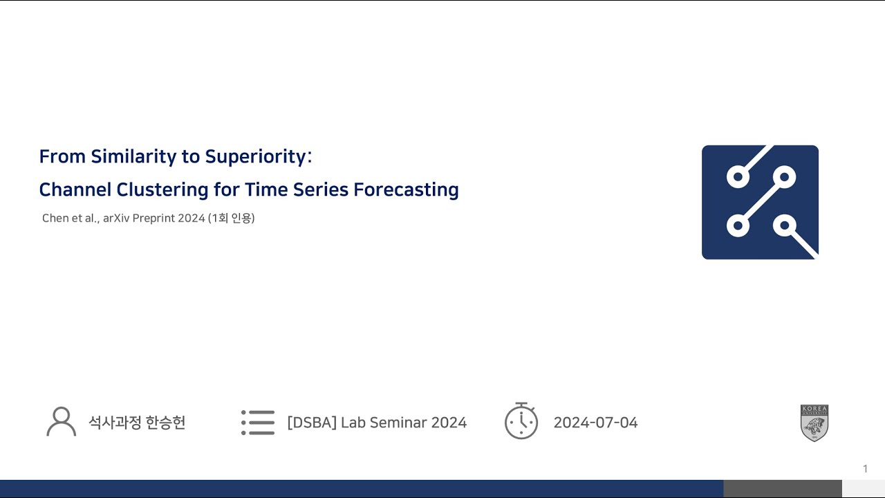 [Paper Review] From Similarity to Superiority: Channel Clustering for Time Series Forecasting