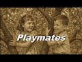 Oh, Playmate, Come Out and Play with Me - Playmate