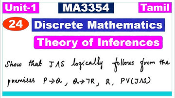 Discrete Mathematics | MA3354 | Unit 1| Logic & Proofs | Theory of inferences Problem in Tamil
