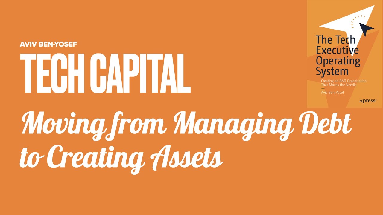 Tech Capital Moving from Managing Debt to Creating Assets YouTube