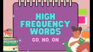 High Frequency Words Practice (go, no, on) by Cross-Curricular Learning Through Music 155 views 1 year ago 3 minutes, 3 seconds