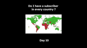 Do I have a subscriber in every country ? (Day 10) #shorts #geography
