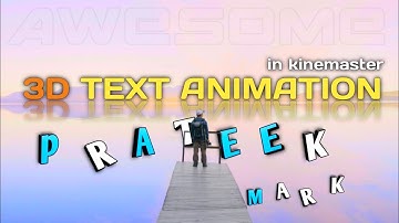 How To Make 3D Font | Text Animation 🔥 In Kinemaster | Kinemaster Tutorial