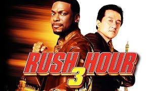 Rush Hour 3 Full Movie Review | Jackie Chan, Chris Tucker & Hiroyuki Sanada | Review & Facts