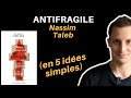 ANTIFRAGILE DE NASSIM NICHOLAS TALEB (en 5 idées simples)