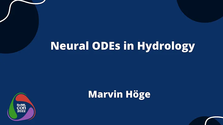 Neural ODEs in Hydrology | Marvin Hge | SciMLCon 2...