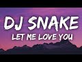 Dj Snake - Let Me Love You ft, Justin Bieber (Lyrics)
