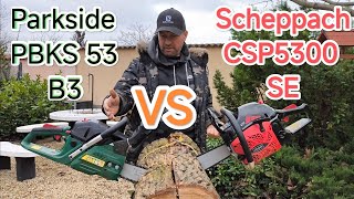 Scheppach csp5300 vs Parkside pbks53  Benzimotoros láncfűrész...