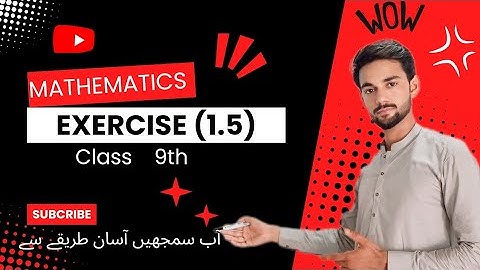Exercise 1.5 | 9th class math | Saqib Ed.| class 9th math chapter 1| Math class9