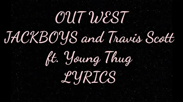 OUT WEST -JACKBOYS & Travis Scott ft. Young Thug [Lyrics+Slowed+Reverb]|Gimme clout pls Tik tok song