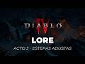 Diablo IV - Lore - Acto 3 - Estepas Adustas