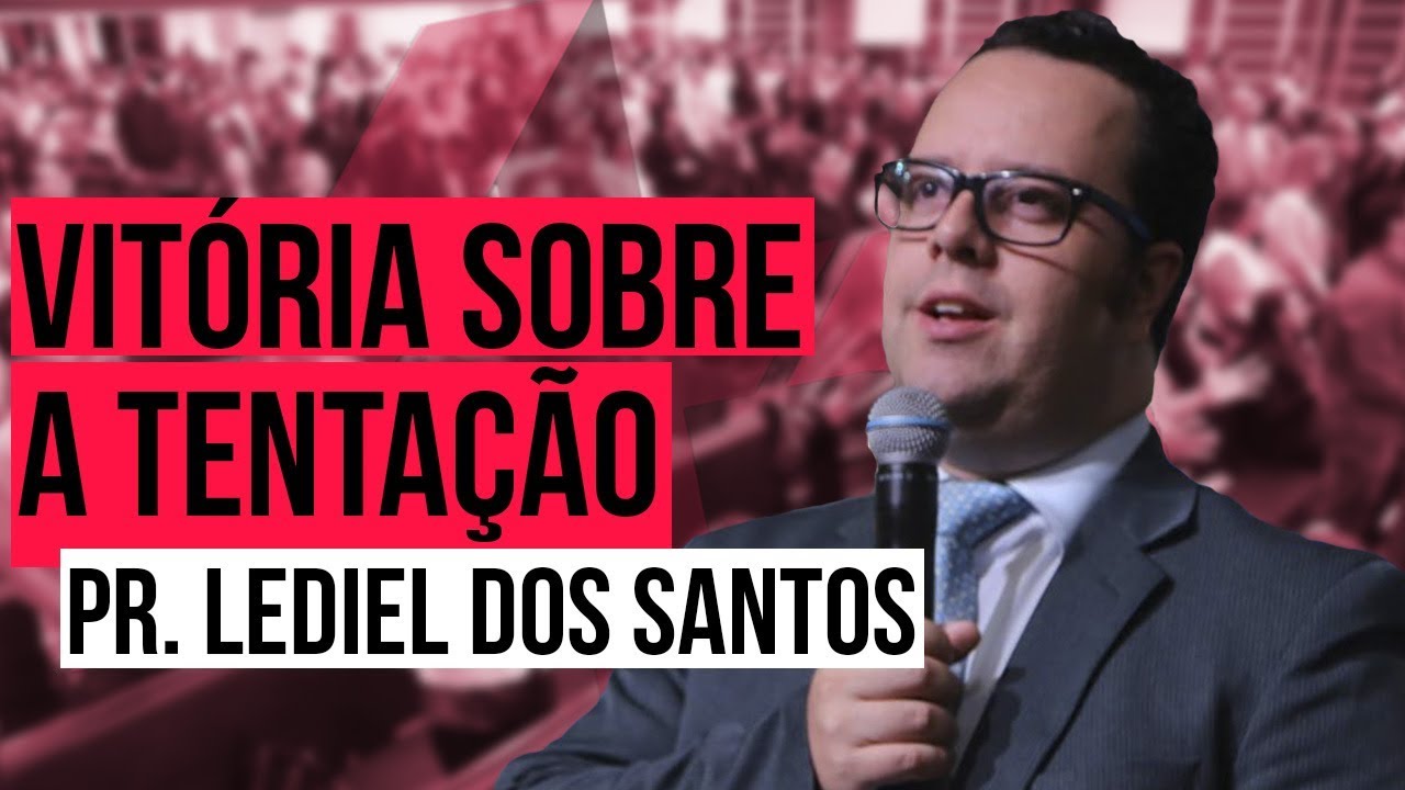 Pr. Lediel dos Santos - Vitória sobre a tentação deus şapka