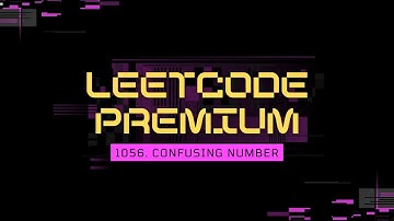 LeetCode Premium: 1056. Confusing Number #leetcode #coding #interview #code #codinginterview