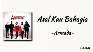 Armada - Asal Kau Bahagia | Lirik Lagu