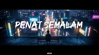 Download Lagu Myyo - Penat Semalam (Official Lirik Video) MP3