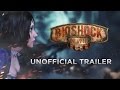 Bioshock Infinite Unofficial Trailer