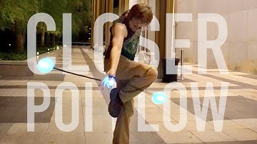 Closer - Poi Dance Flow by Drex