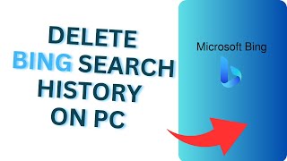 How To Delete Bing Search History | Clear Microsoft Bing Search History