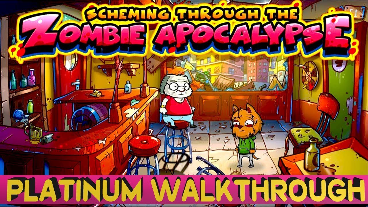Scheming Through The Zombie Apocalypse 100% Platinum Walkthrough