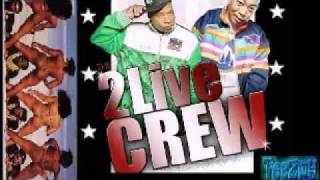 2 LIVE CREW - dick almighty (unedited)