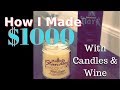 How I made $1000 in two nights with candles and wine!