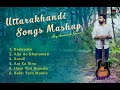 LATEST PAHADI MASHUP 2019- Somesh Gaur | 6 Songs 1 Beat | Dhol Mix