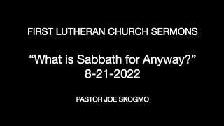 Sermon, 08-21-2022