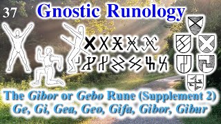 Gnostic Runology – The Gibor, Gibur or Gebo Rune (Supplement 2)
