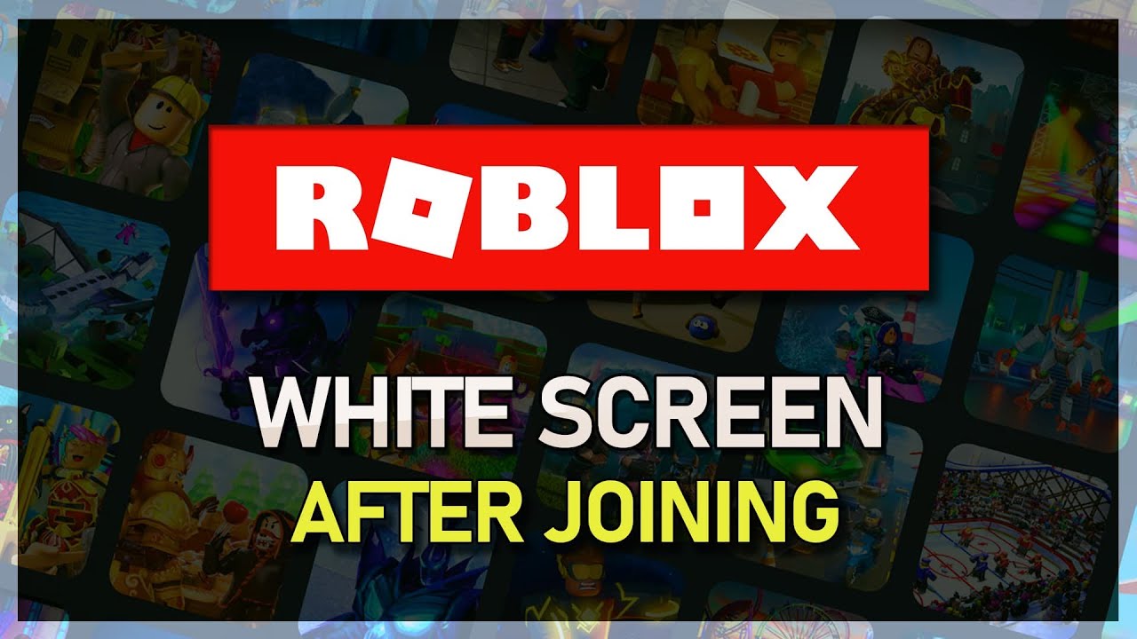 Roblox stuck on White Screen [Fixed]