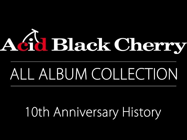 Acid Black Cherry アルバム・コレクション - YouTube