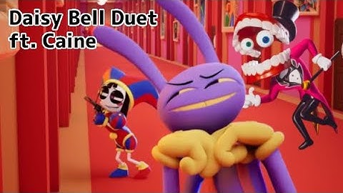 Daisy bell but Pomni, jax, and Caine sings together | TADC episode 6