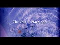 The One - Matt Cab (Sub español/ English)