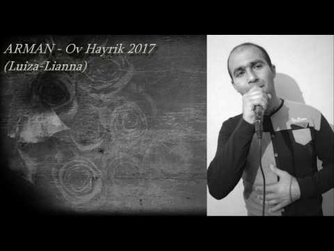 ARMAN (Luiza-Liana) - Ov Hayrik 2017