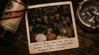 Download lagu Heavy Bass Ska Dub Vol. 2 🎸 Guitar & Piano SoundSystem Reggae Mix (2026)